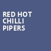 Red Hot Chilli Pipers, Garde Arts Center, New London