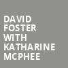 David Foster with Katharine McPhee, Garde Arts Center, New London
